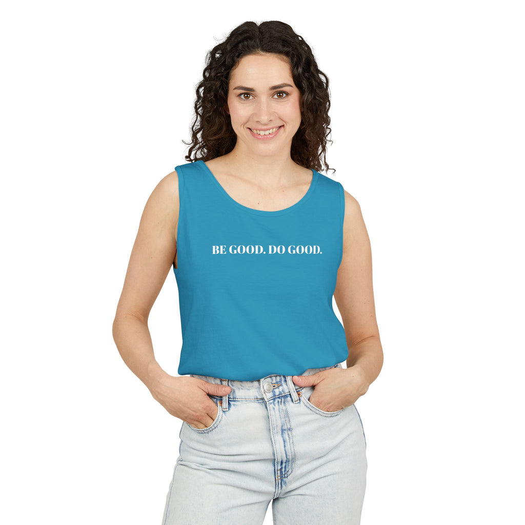 Be Good Do Good Tank Top, Motivational Shirt, Activists Gift, Positive Vibes Tee - Sweet Vision LLC