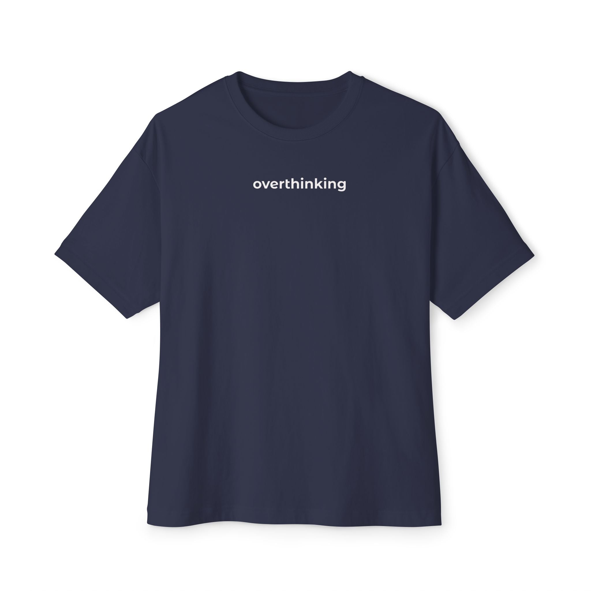 Oversized “Overthinking” Printed T-Shirt — Minimal & Comfort Fit - Sweet Vision LLC