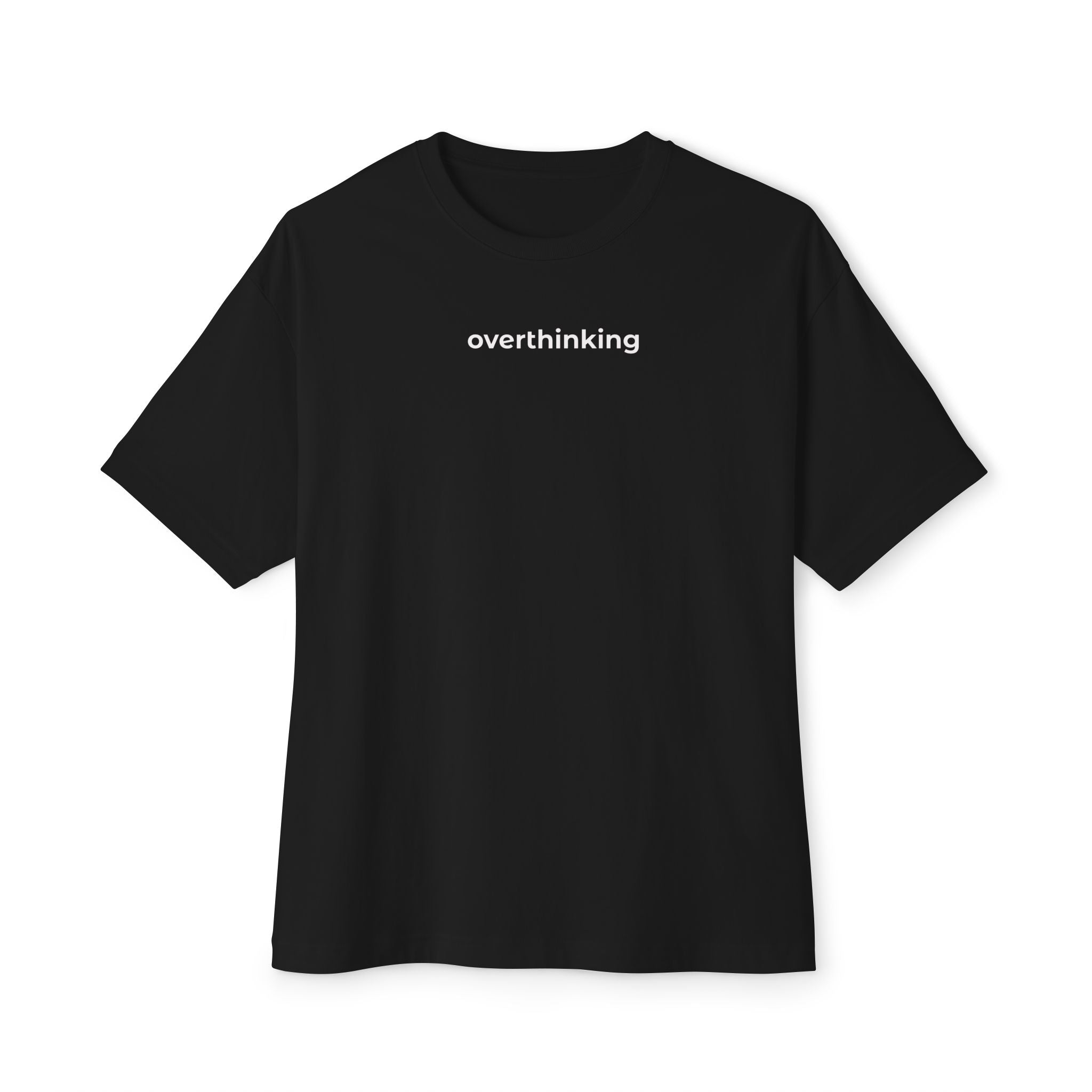 Oversized “Overthinking” Printed T-Shirt — Minimal & Comfort Fit - Sweet Vision LLC