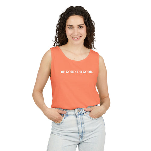 Be Good Do Good Tank Top, Motivational Shirt, Activists Gift, Positive Vibes Tee - Sweet Vision LLC
