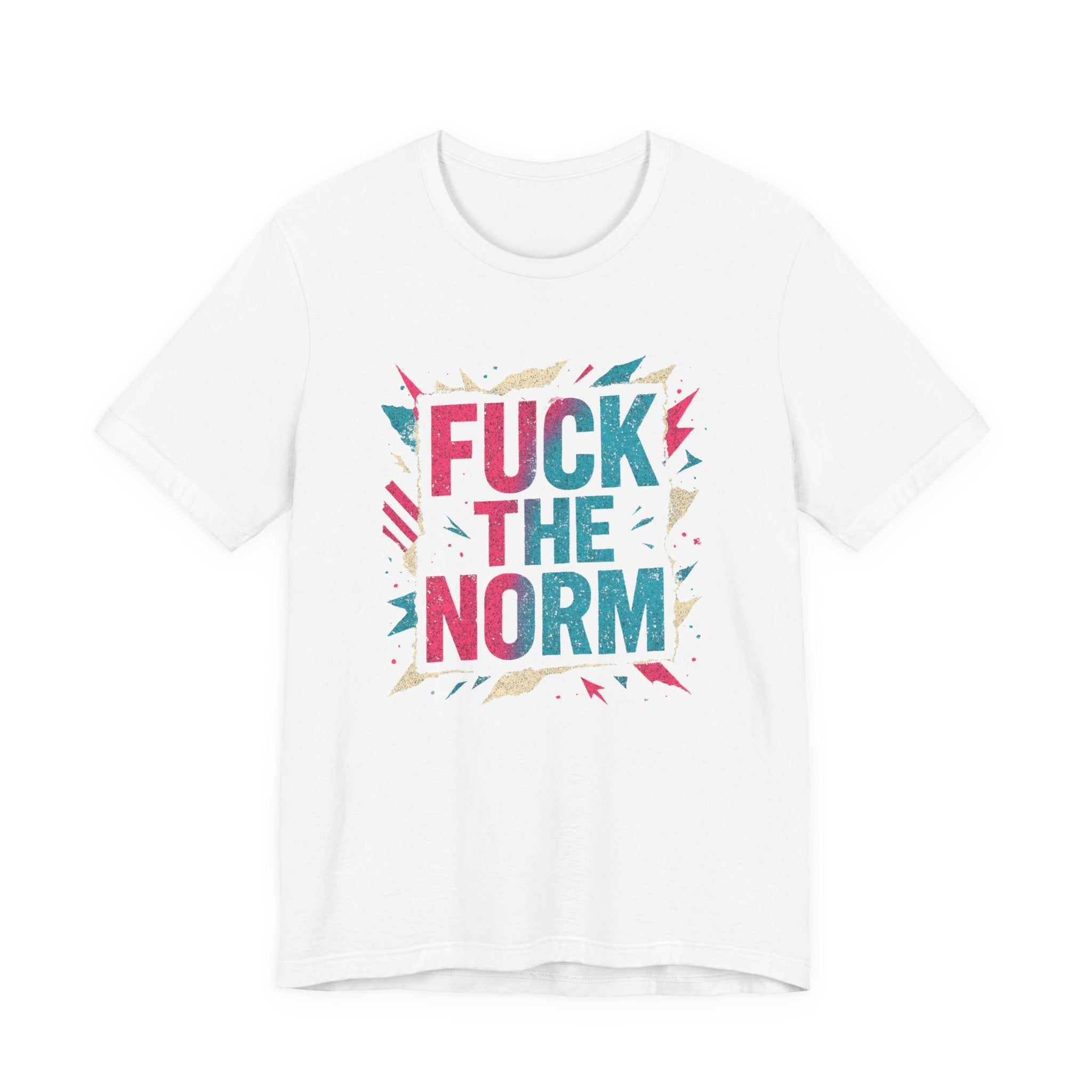 Fuck The Norm T-Shirt — Bold Graphic Statement Tee - Sweet Vision LLC