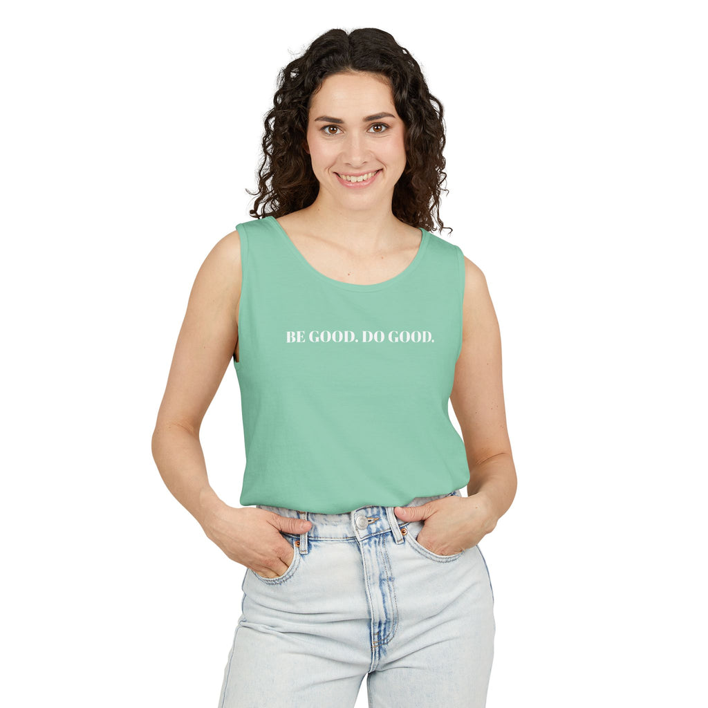 Be Good Do Good Tank Top, Motivational Shirt, Activists Gift, Positive Vibes Tee - Sweet Vision LLC