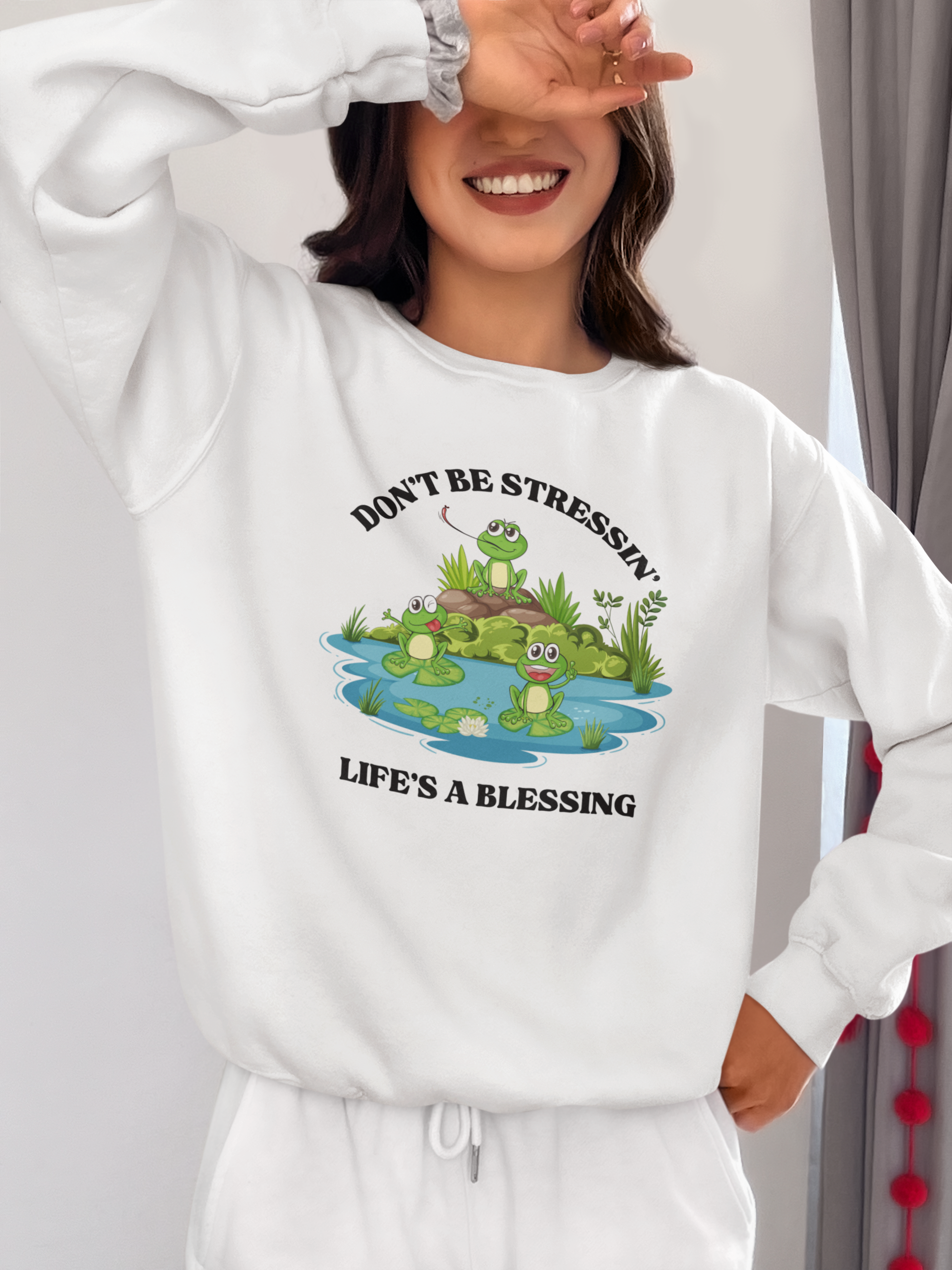 “Don’t Be Stressing'' – Life’s a Blessing” Sweatshirt - Sweet Vision LLC